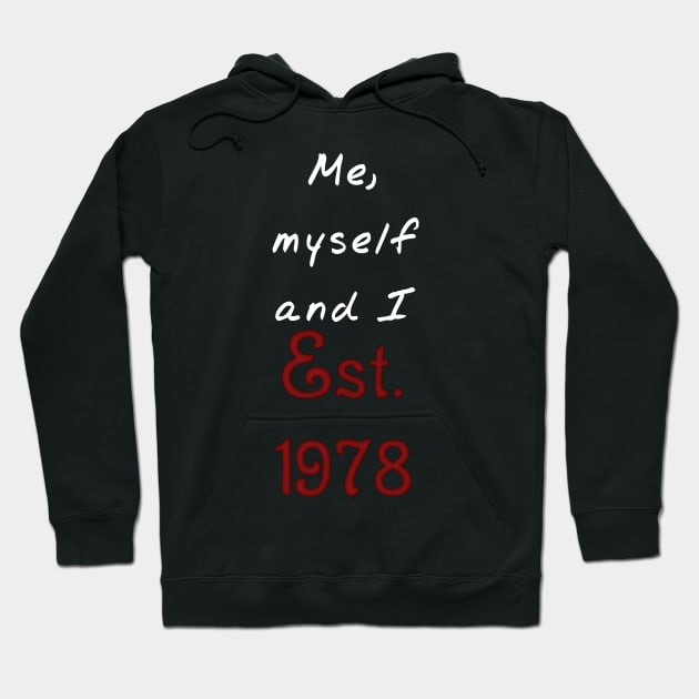 Me, Myself and I - Established 1978 Hoodie by SolarCross